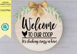 Welcome to our coop SVG, wood sign SVG, digital download, Door hanger svg, chicken door hanger svg