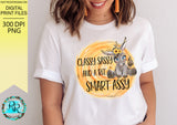 Classy, Sassy and a bit Smart Assy Png, Donkey sublimation designs downloads, Funny, Printable designs