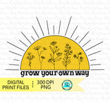 grow your own way sublimation design