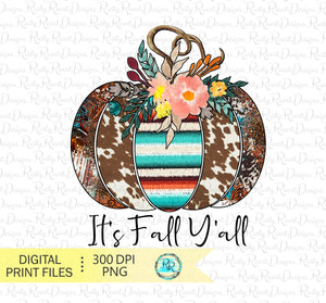 It's Fall Y'all png, Western fall sublimation designs downloads, Western pumpkin, Cowhide and serape pumpkin