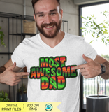 Most awesome Dad png, Father's Day sublimation designs downloads, Dad sublimation Png designs, printable designs